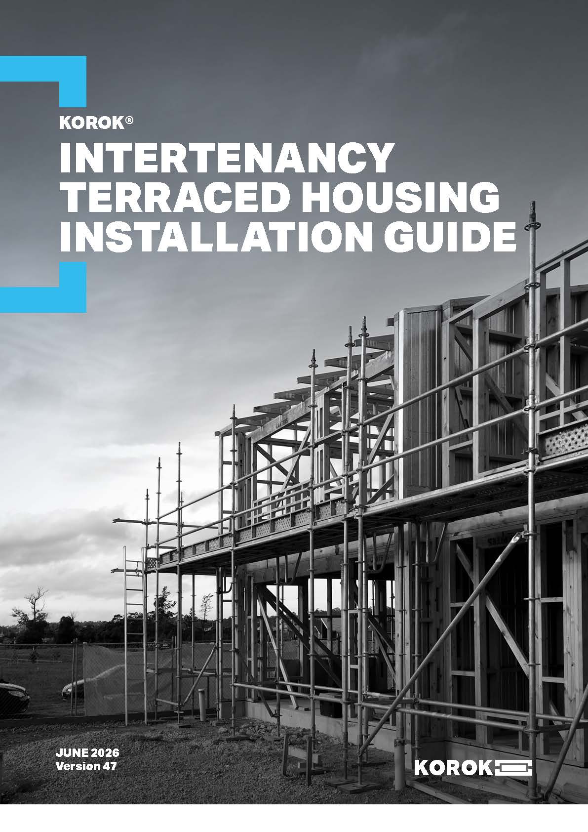 KOROK® Intertenancy Terraced Housing Systems Installation Guide KOROK® Intertenancy Terraced Housing Systems Installation Guide